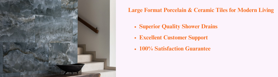 Large Format Tile Large Format Tile