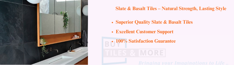 Slate & Basalt Tiles Slate & Basalt Tiles