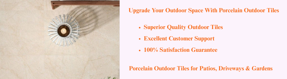 Porcelain Outdoor Tiles