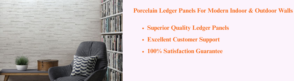 Porcelain Ledger Panel